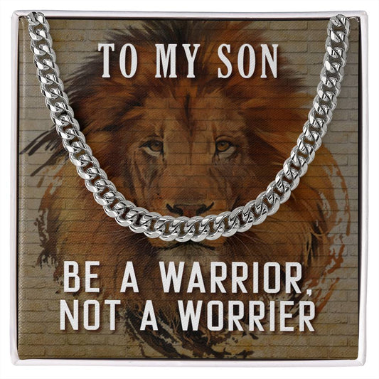 SON - BE A WARRIOR, NOT A WORRIER